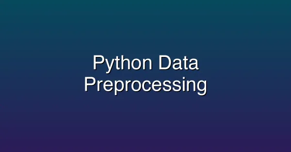 Data preprocessing pipeline showing data cleaning and transformation steps